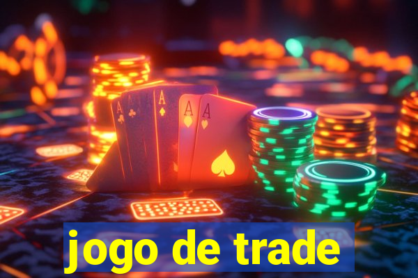 jogo de trade